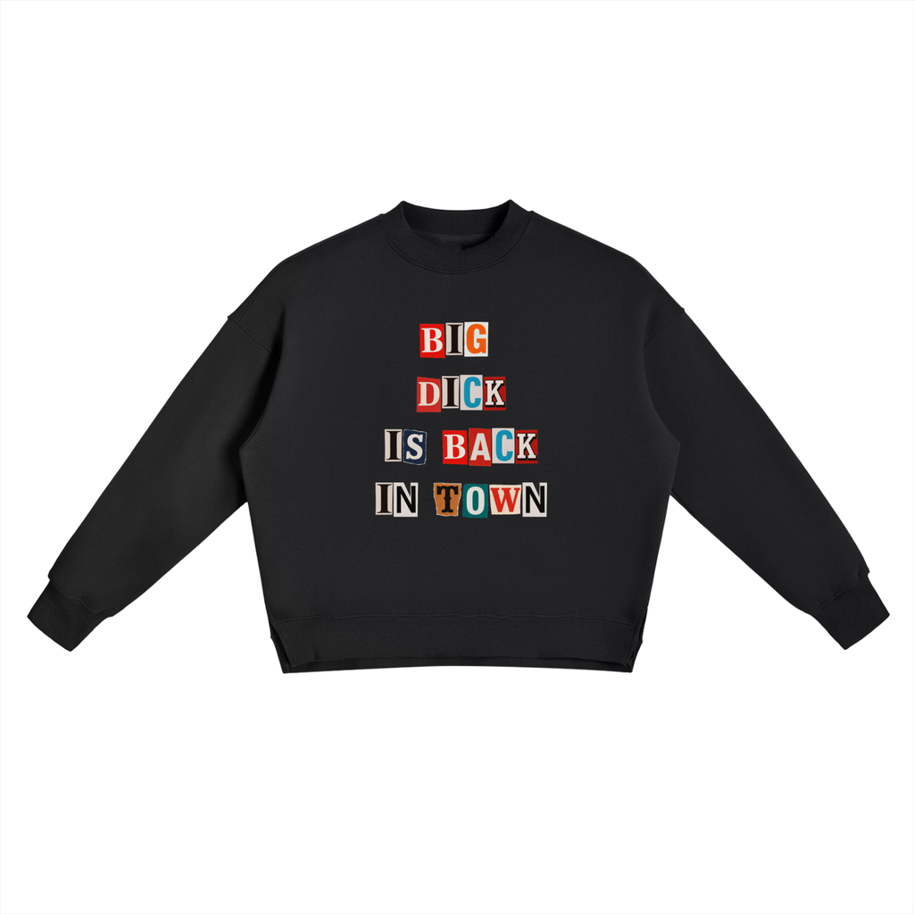 BIG DCK IS BACK IN TOWN Fleece Side Slit Crewneck Sweatshirt