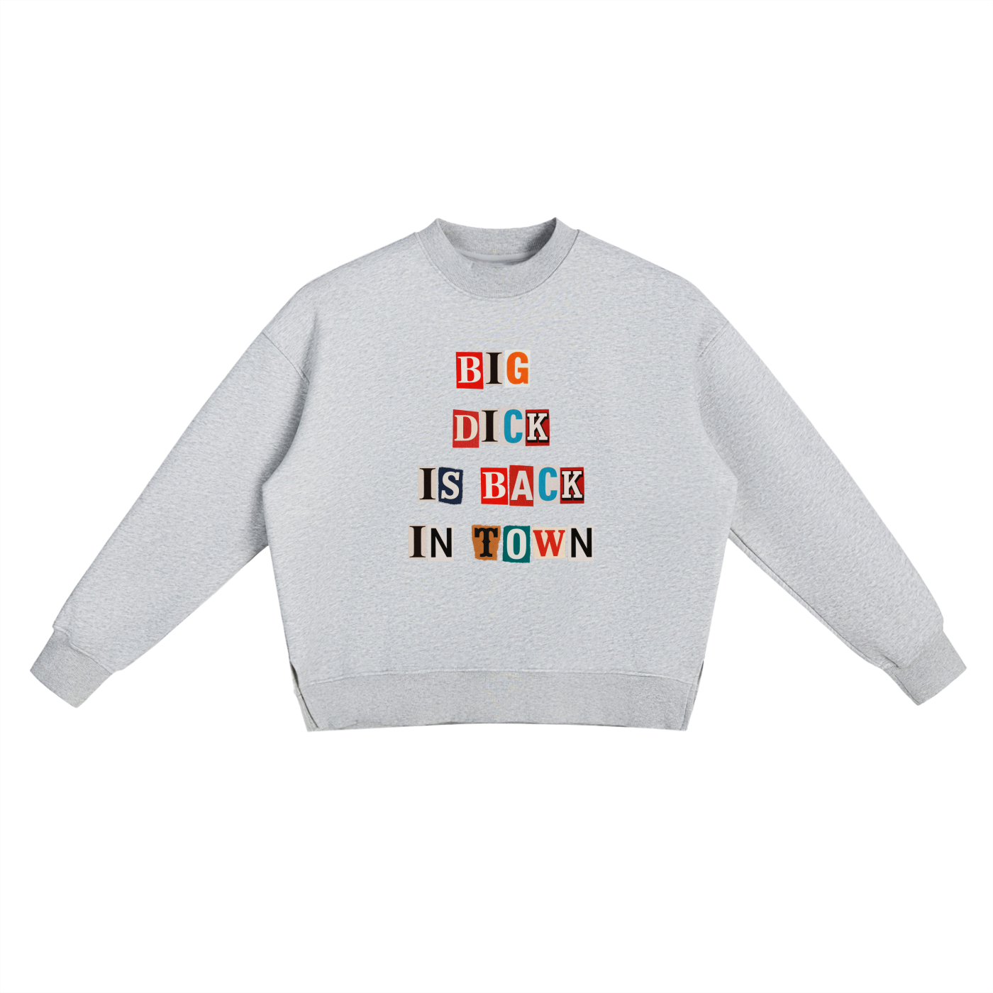 BIG DCK IS BACK IN TOWN Fleece Side Slit Crewneck Sweatshirt